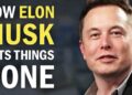 How Elon Musk Gets Things Done